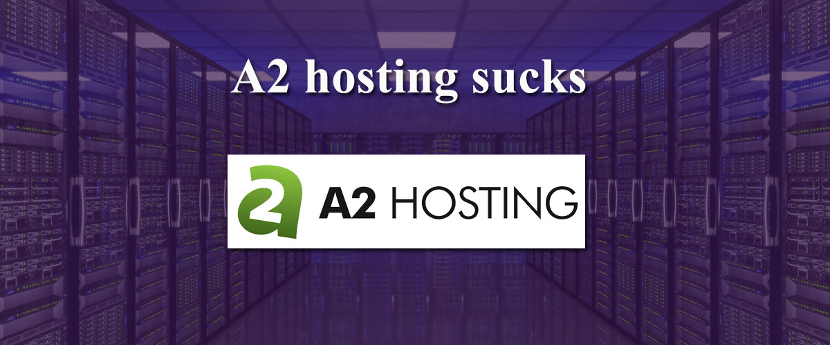 a2 hosting sucks